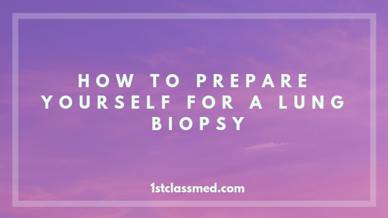 how-to-prepare-yourself-for-a-lung-biopsy